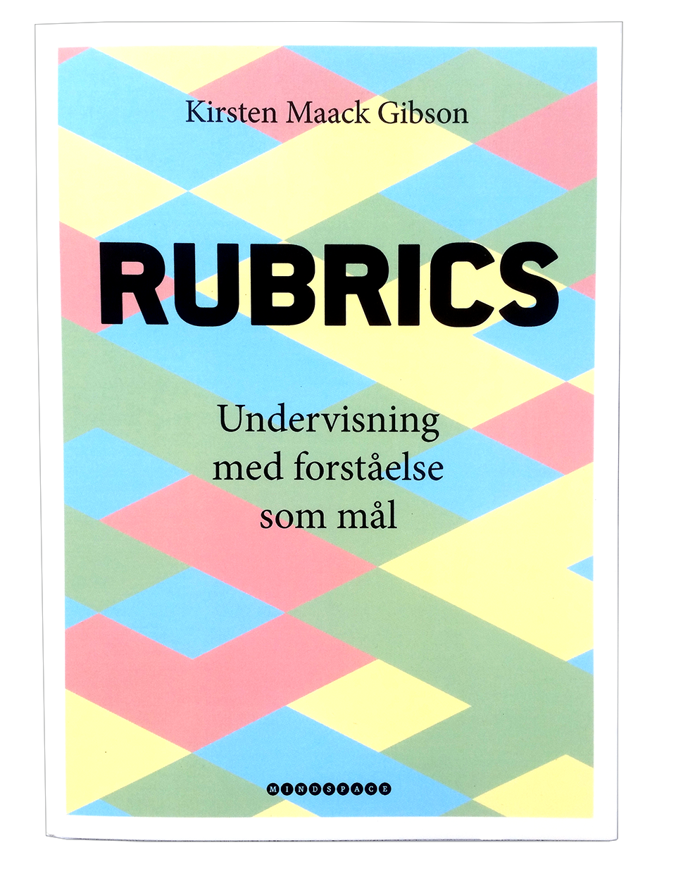 Rubrics – Undervisning med forståelse som mål